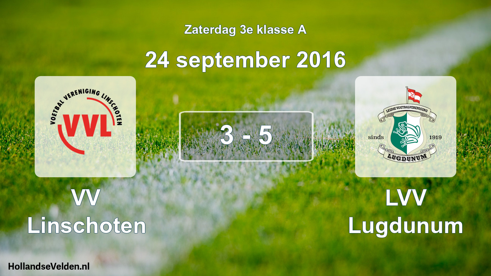 Total number of matches played: VV Linschoten - LVV Lugdunum 3 - 5 (24 September 2016)