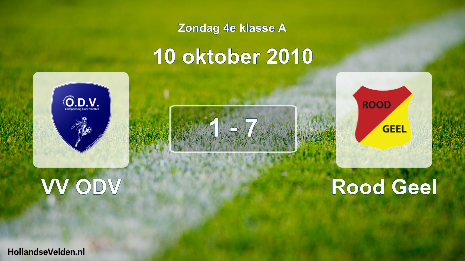 Total number of matches played: VV ODV - Rood Geel 1 - 7 (10 October 2010)