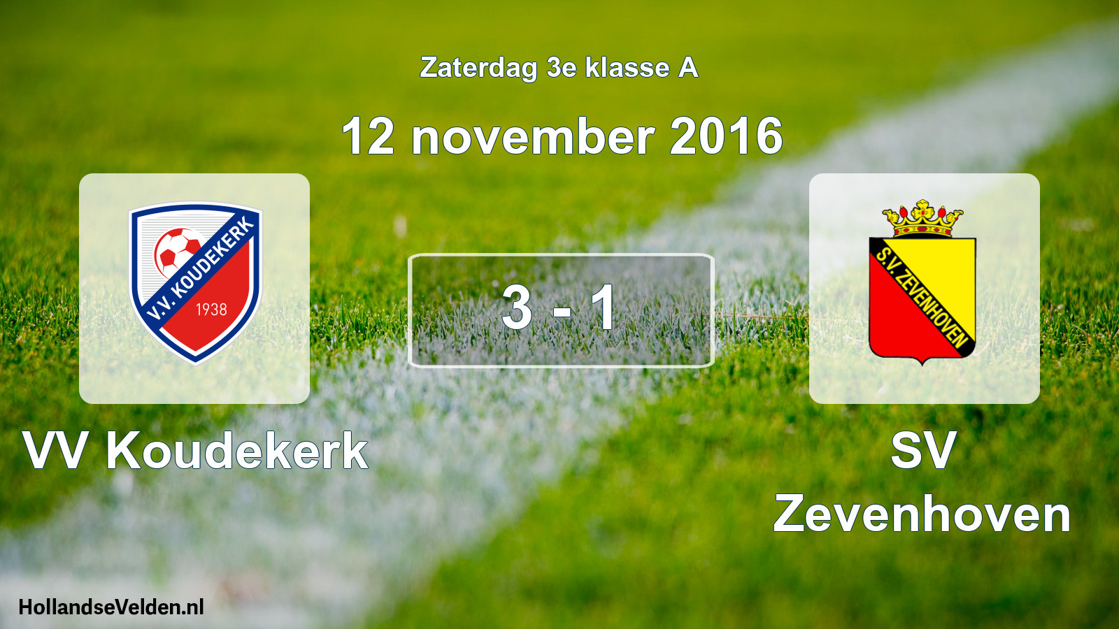 Total number of matches played: VV Koudekerk - SV Zevenhoven 3 - 1 (12 November 2016)
