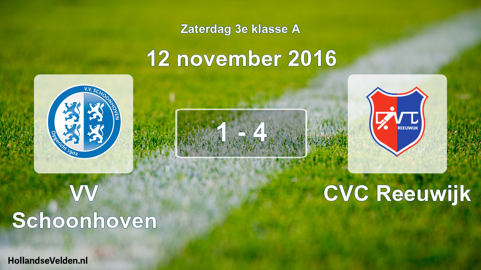 Total number of matches played: VV Schoonhoven - CVC Reeuwijk 1 - 4 (12 November 2016)