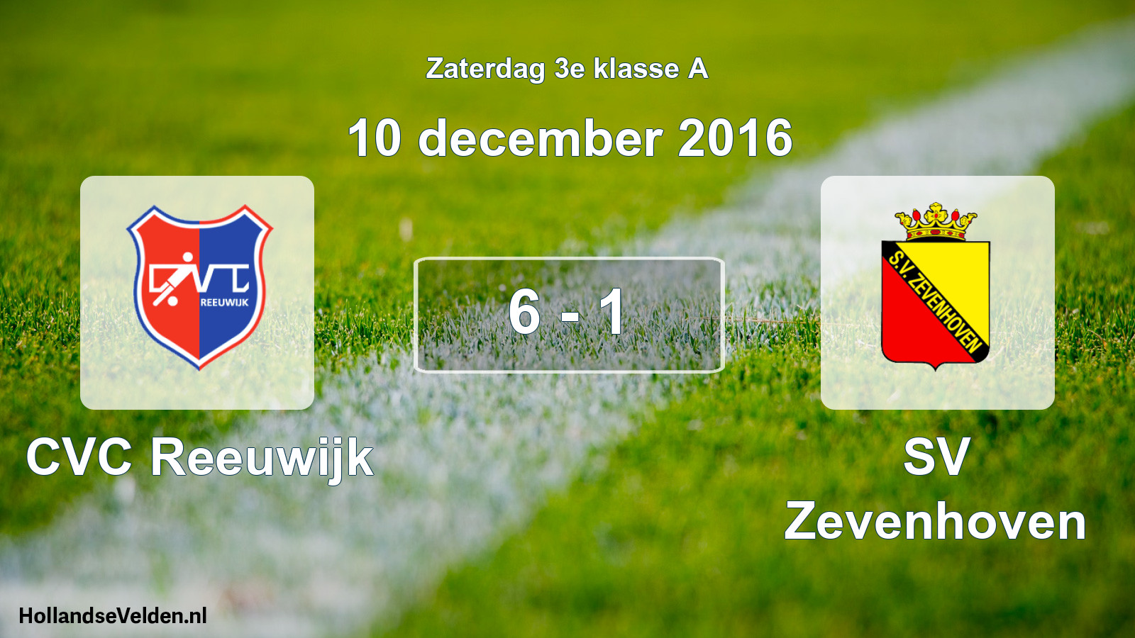 Total number of matches played: CVC Reeuwijk - SV Zevenhoven 6 - 1 (10 December 2016)