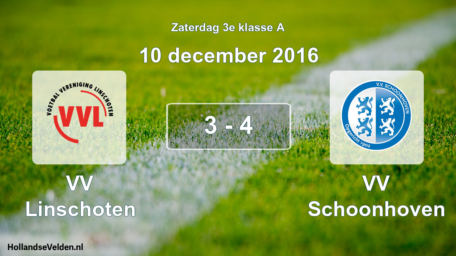 Total number of matches played: VV Linschoten - VV Schoonhoven 3 - 4 (10 December 2016)
