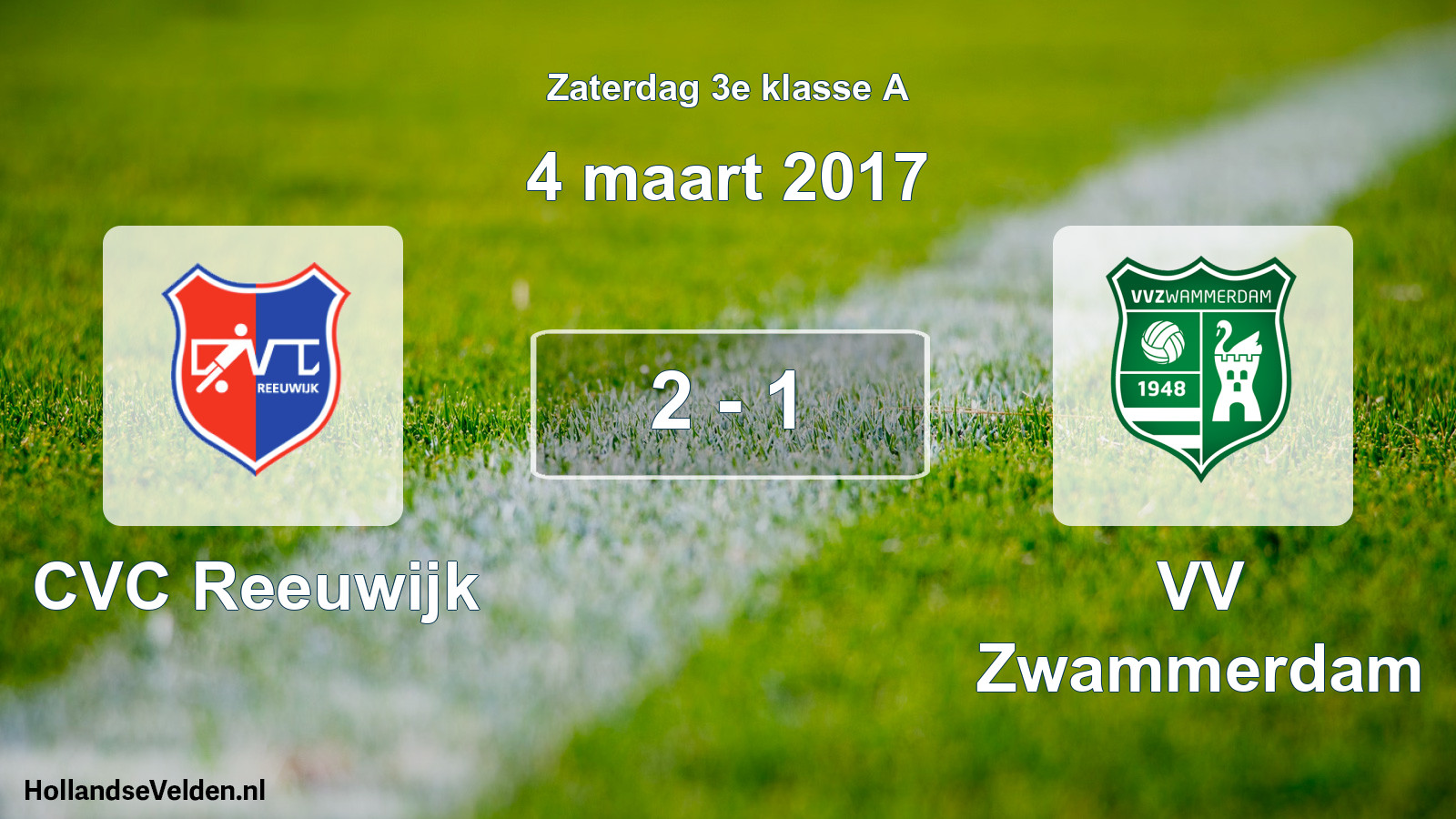 Total number of matches played: CVC Reeuwijk - VV Zwammerdam 2 - 1 (4 March 2017)