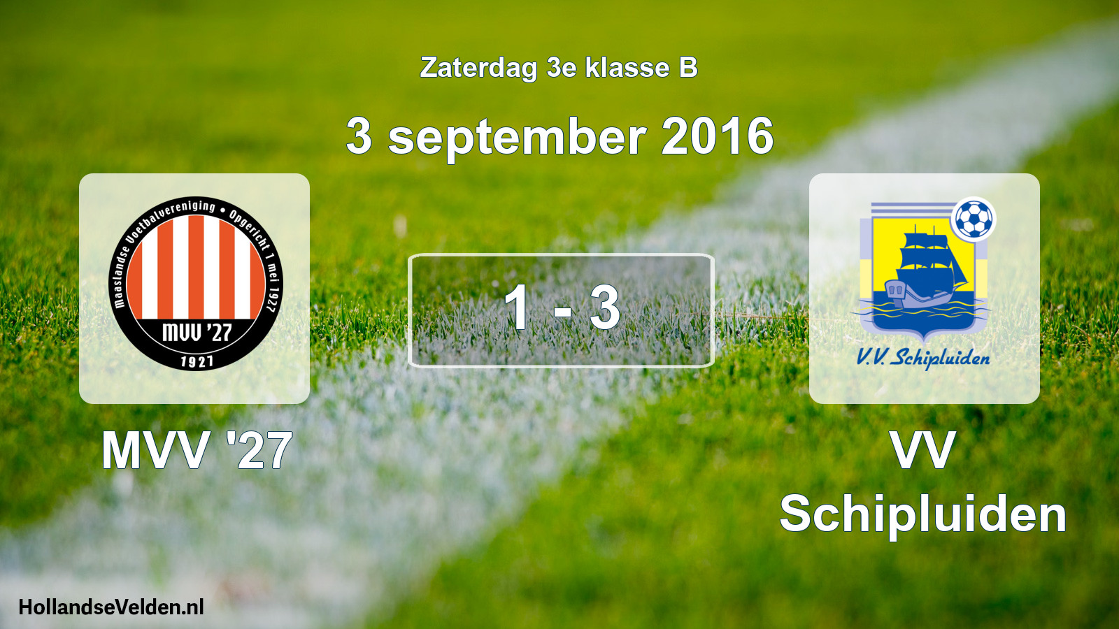 Total number of matches played: MVV '27 - VV Schipluiden 1 - 3 (3 September 2016)