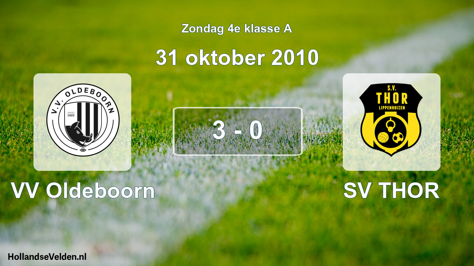 Total number of matches played: VV Oldeboorn - SV THOR 3 - 0 (31 October 2010)
