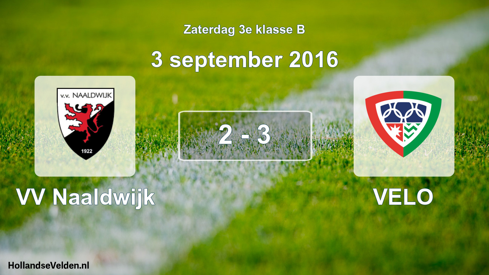 Total number of matches played: VV Naaldwijk - VELO 2 - 3 (3 September 2016)