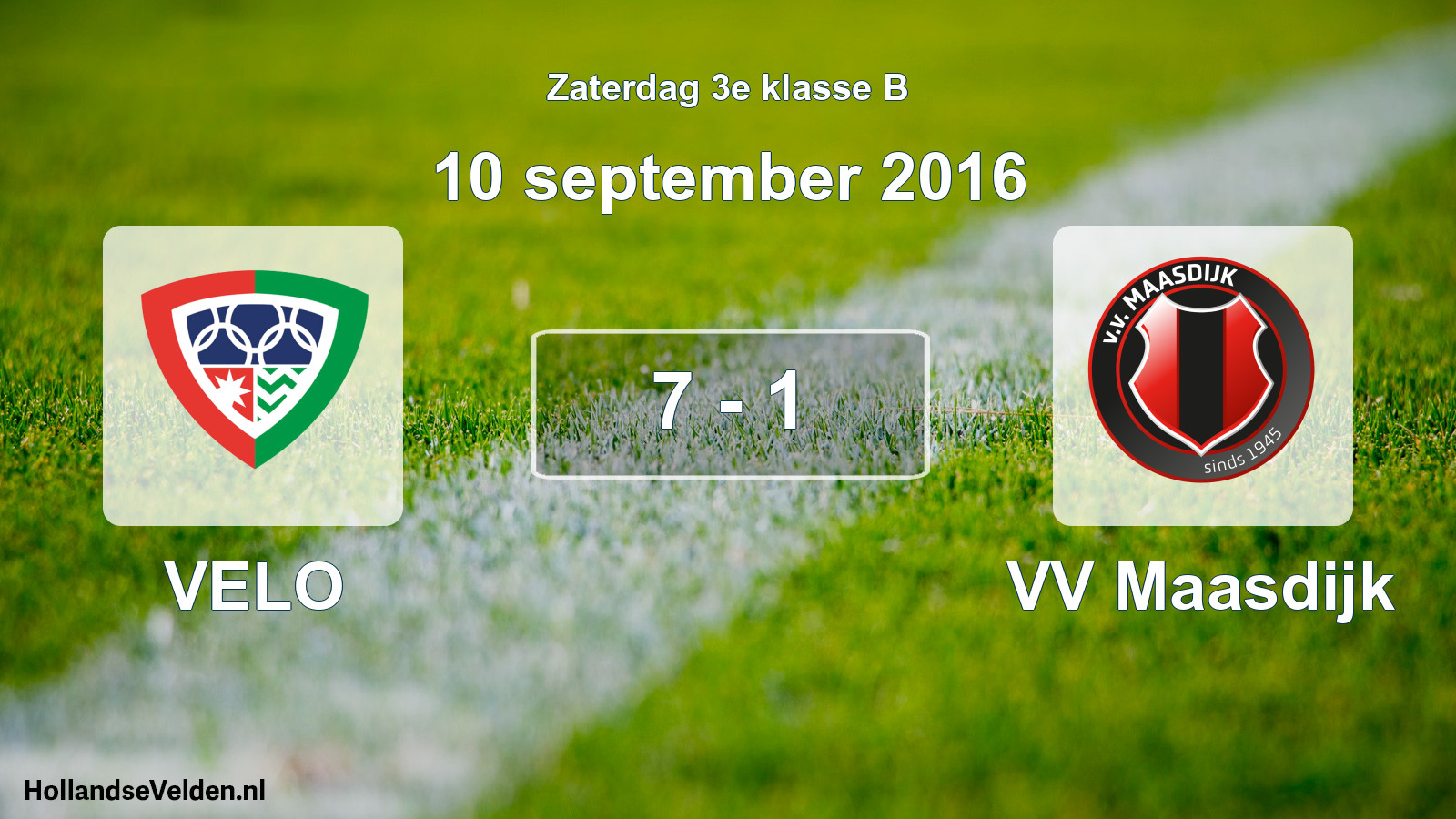 Total number of matches played: VELO - VV Maasdijk 7 - 1 (10 September 2016)