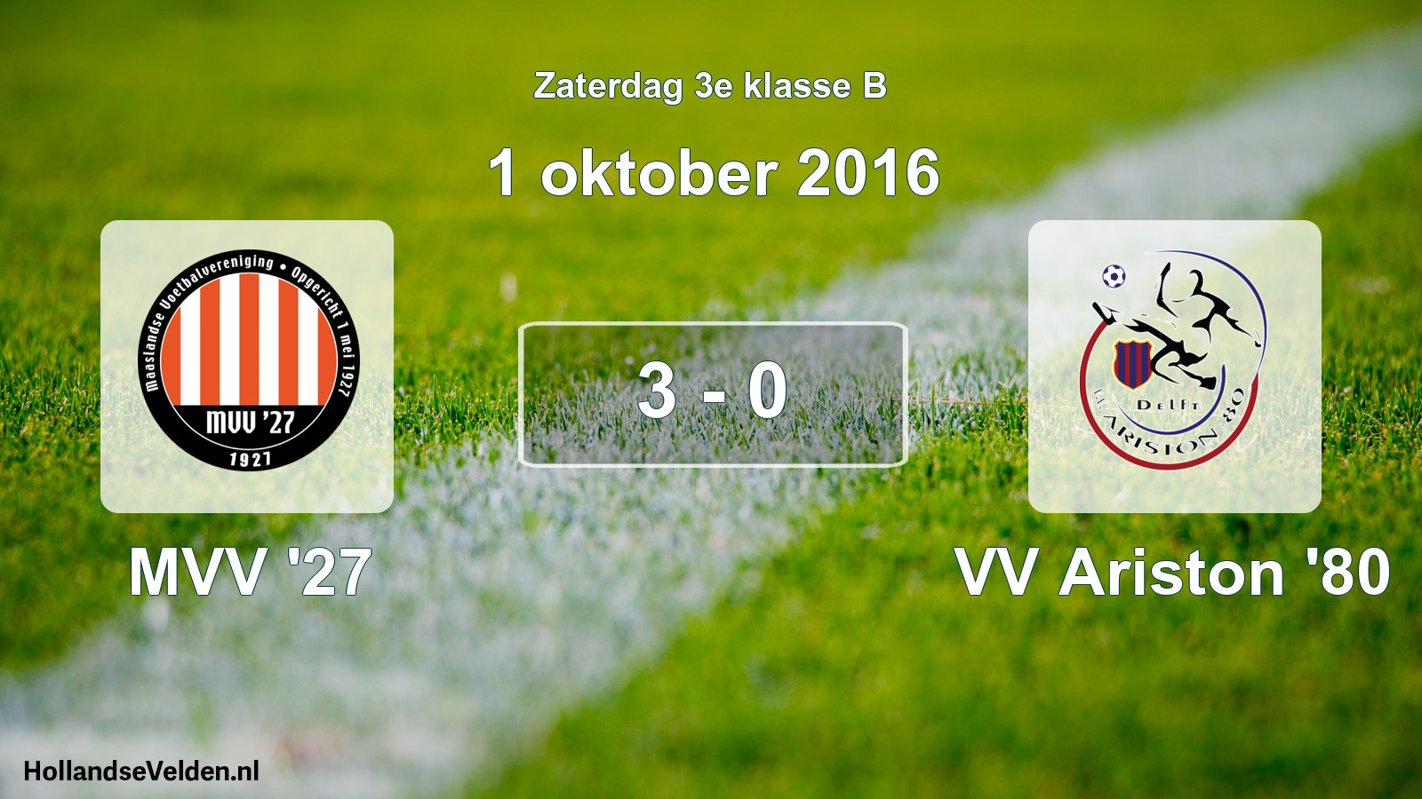 Total number of matches played: MVV '27 - VV Ariston '80 3 - 0 (1 October 2016)