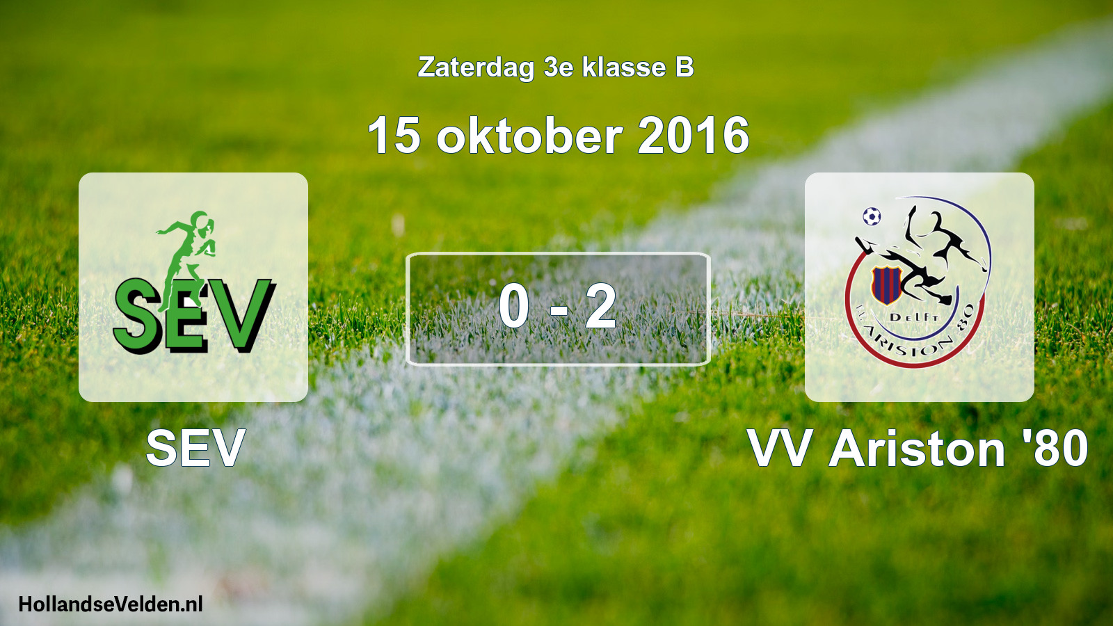 Total number of matches played: SEV - VV Ariston '80 0 - 2 (15 October 2016)