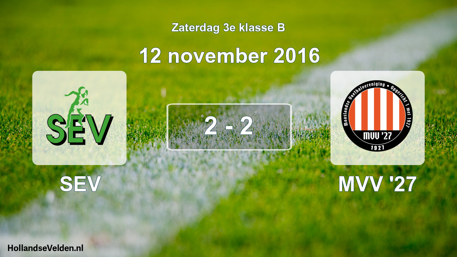 Total number of matches played: SEV - MVV '27 2 - 2 (12 November 2016)