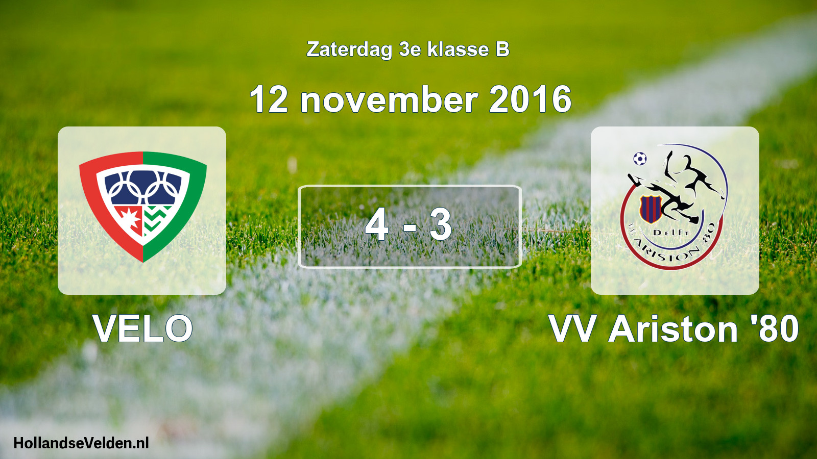 Total number of matches played: VELO - VV Ariston '80 4 - 3 (12 November 2016)