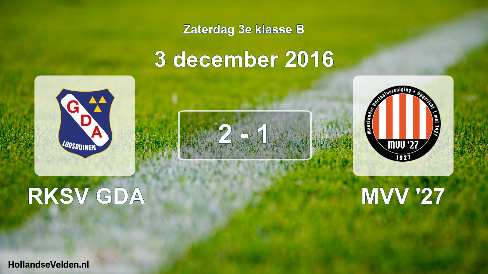 Total number of matches played: RKSV GDA - MVV '27 2 - 1 (3 December 2016)