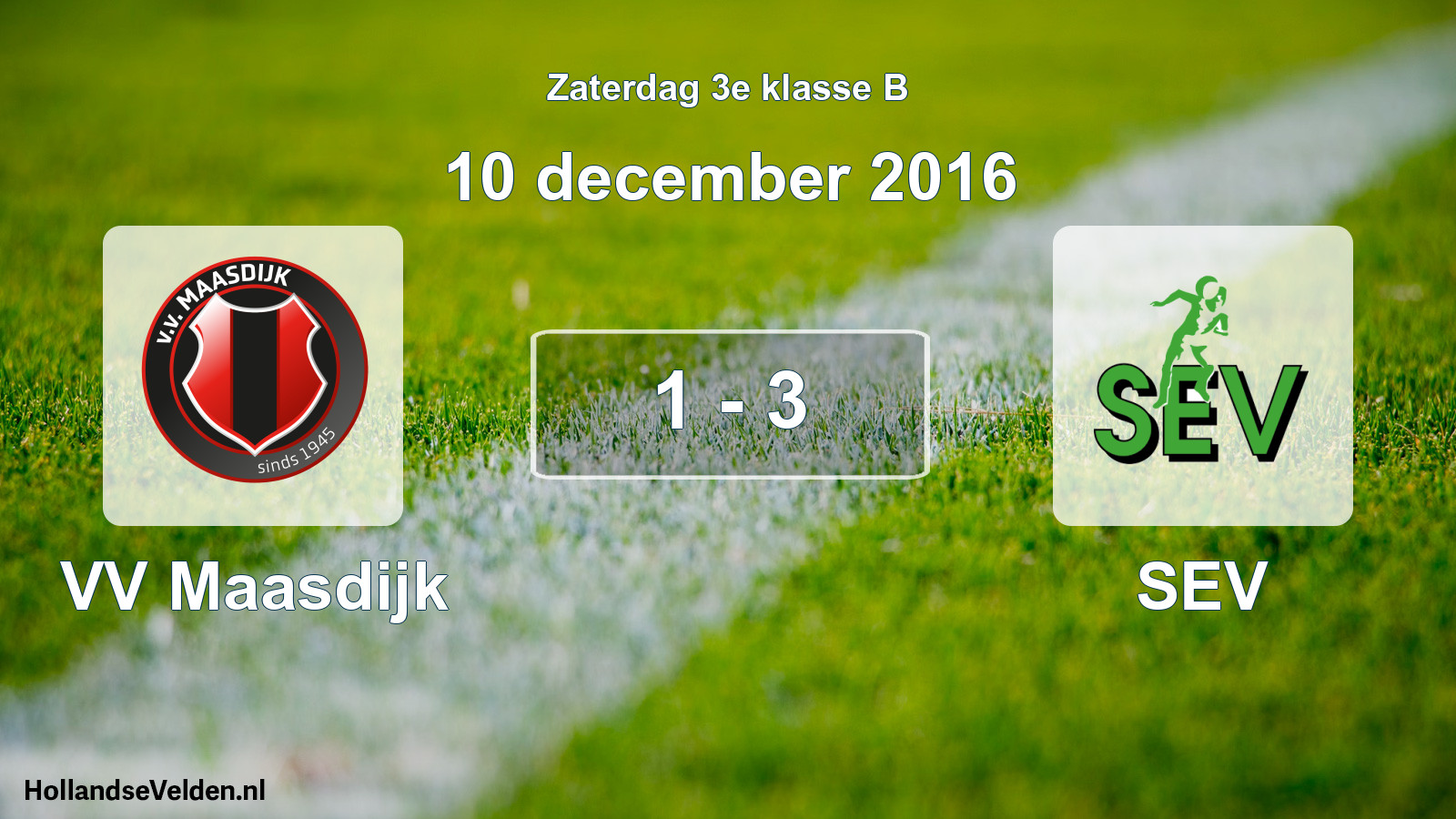 Total number of matches played: VV Maasdijk - SEV 1 - 3 (10 December 2016)
