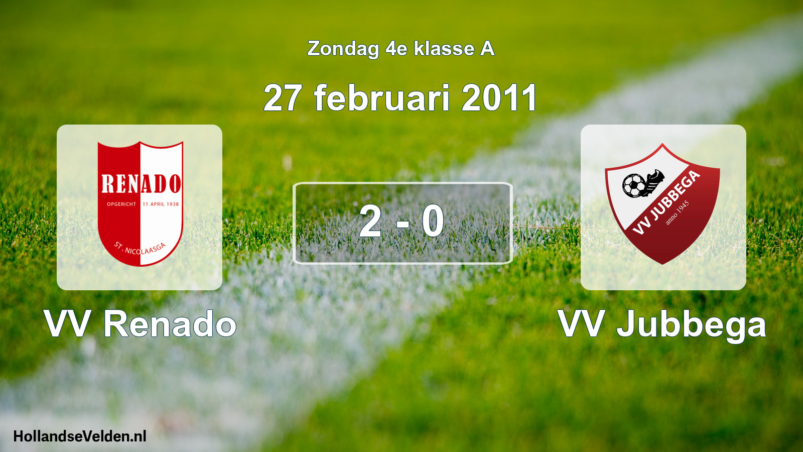 Total number of matches played: VV Renado - VV Jubbega 2 - 0 (27 February 2011)
