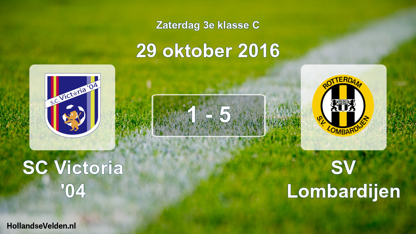 Total number of matches played: SC Victoria '04 - SV Lombardijen 1 - 5 (29 October 2016)