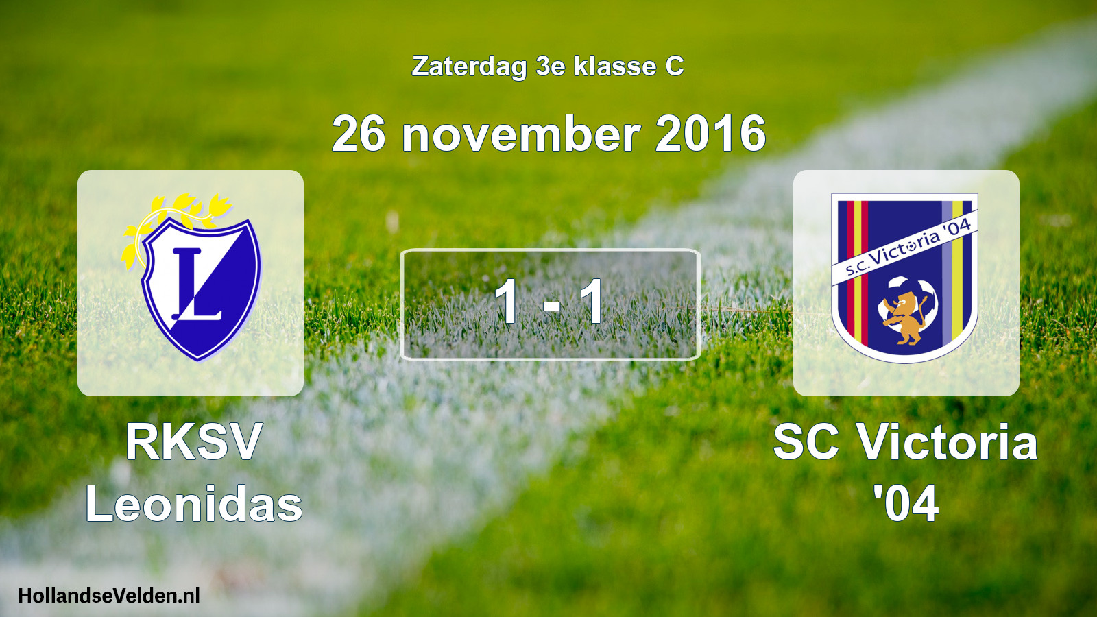 Total number of matches played: RKSV Leonidas - SC Victoria '04 1 - 1 (26 November 2016)