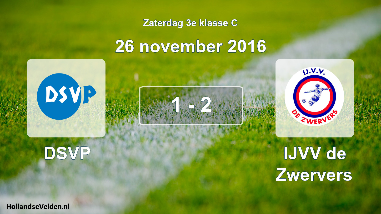 Total number of matches played: DSVP - IJVV de Zwervers 1 - 2 (26 November 2016)