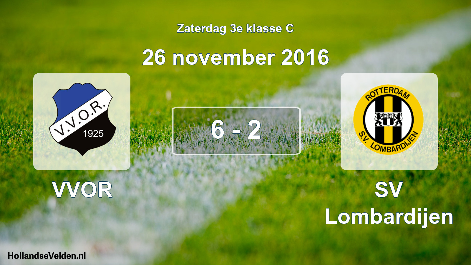 Total number of matches played: VVOR - SV Lombardijen 6 - 2 (26 November 2016)
