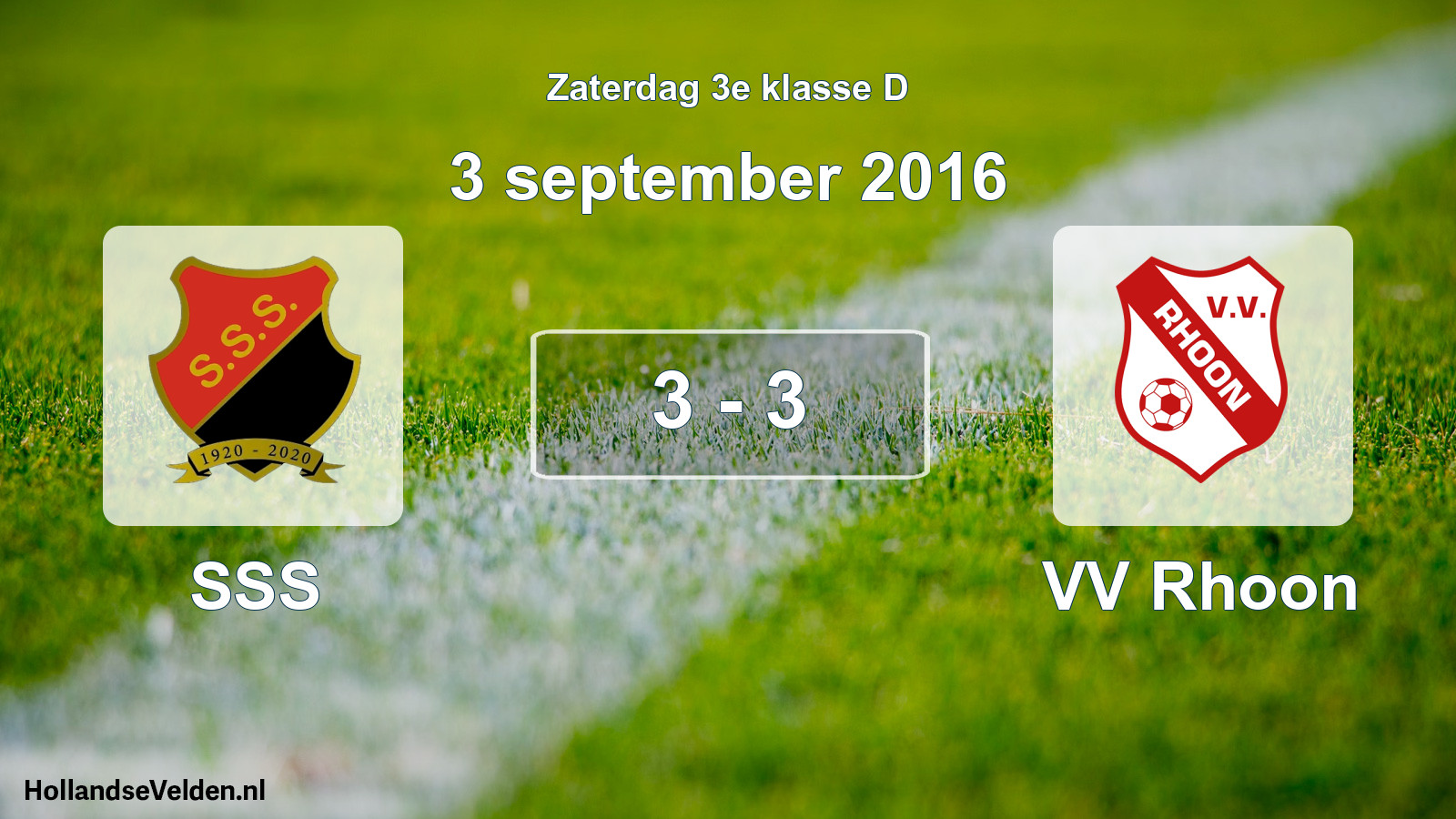 Total number of matches played: SSS - VV Rhoon 3 - 3 (3 September 2016)