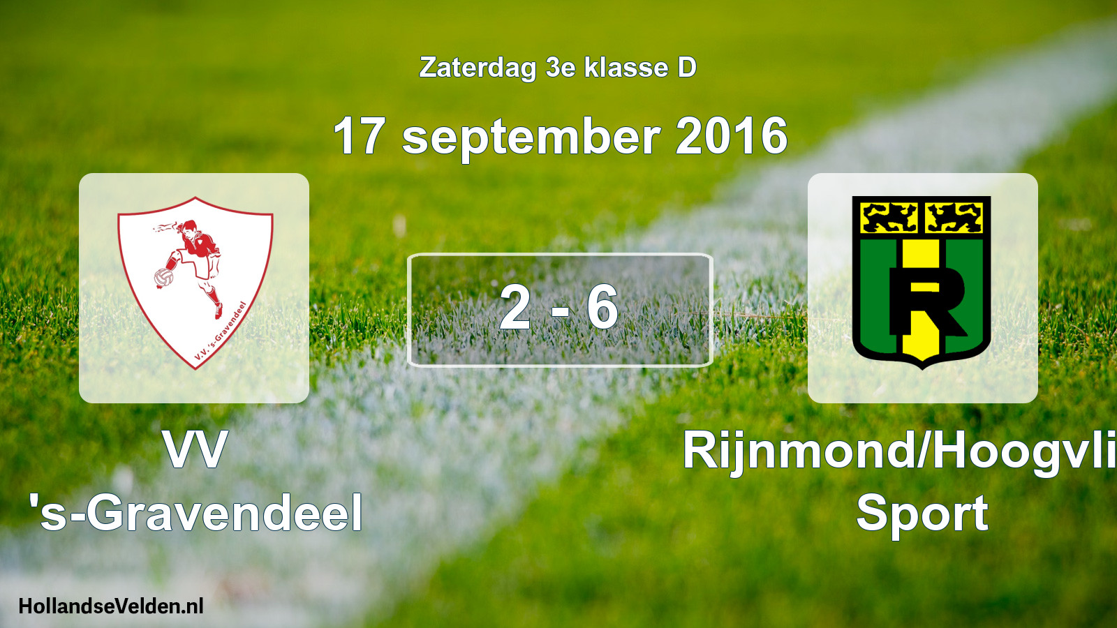 Total number of matches played: VV 's-Gravendeel - Rijnmond/Hoogvliet Sport 2 - 6 (17 September 2016)