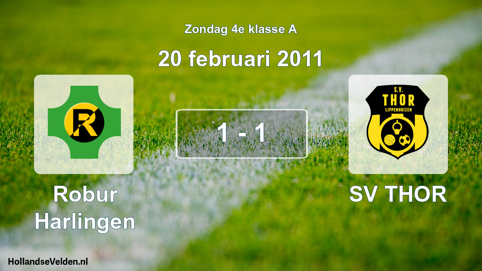 Total number of matches played: Robur Harlingen - SV THOR 1 - 1 (20 February 2011)