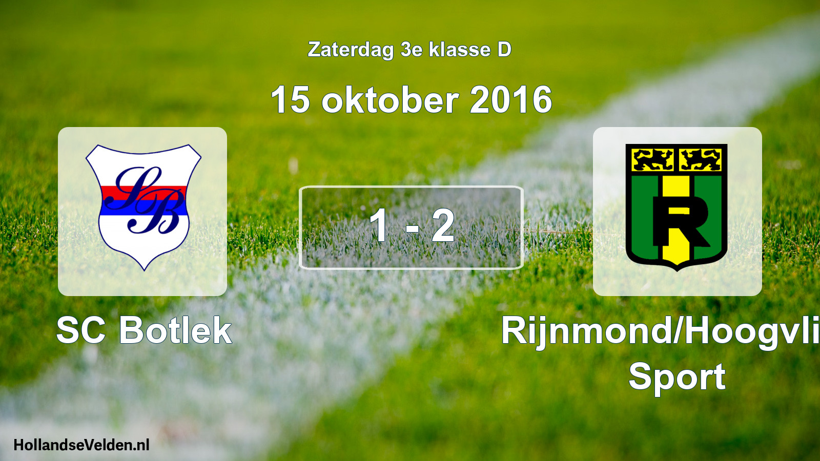 Total number of matches played: SC Botlek - Rijnmond/Hoogvliet Sport 1 - 2 (15 October 2016)
