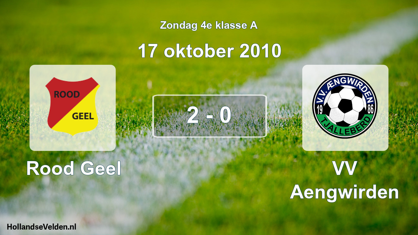 Total number of matches played: Rood Geel - VV Aengwirden 2 - 0 (17 October 2010)