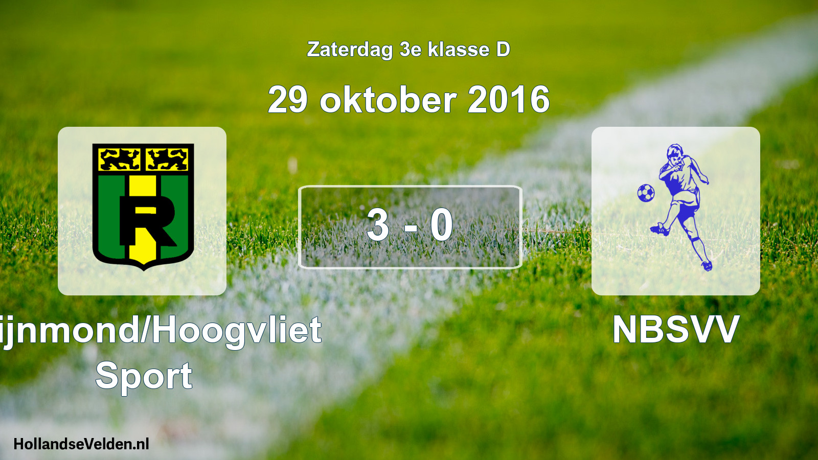 Total number of matches played: Rijnmond/Hoogvliet Sport - NBSVV 3 - 0 (29 October 2016)
