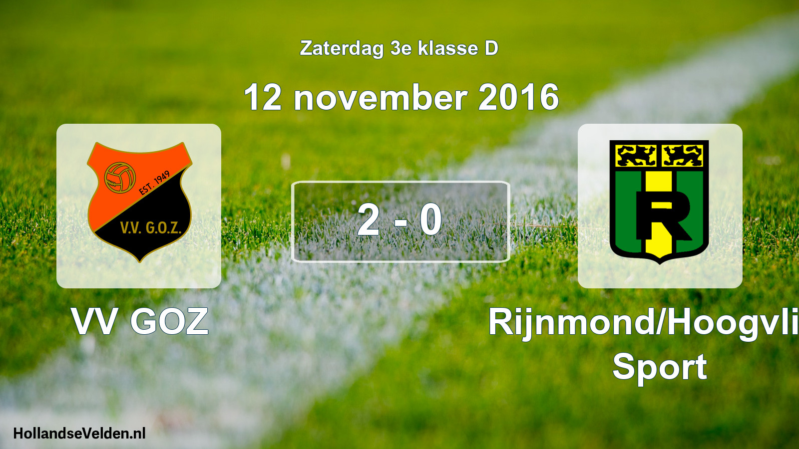 Total number of matches played: VV GOZ - Rijnmond/Hoogvliet Sport 2 - 0 (12 November 2016)