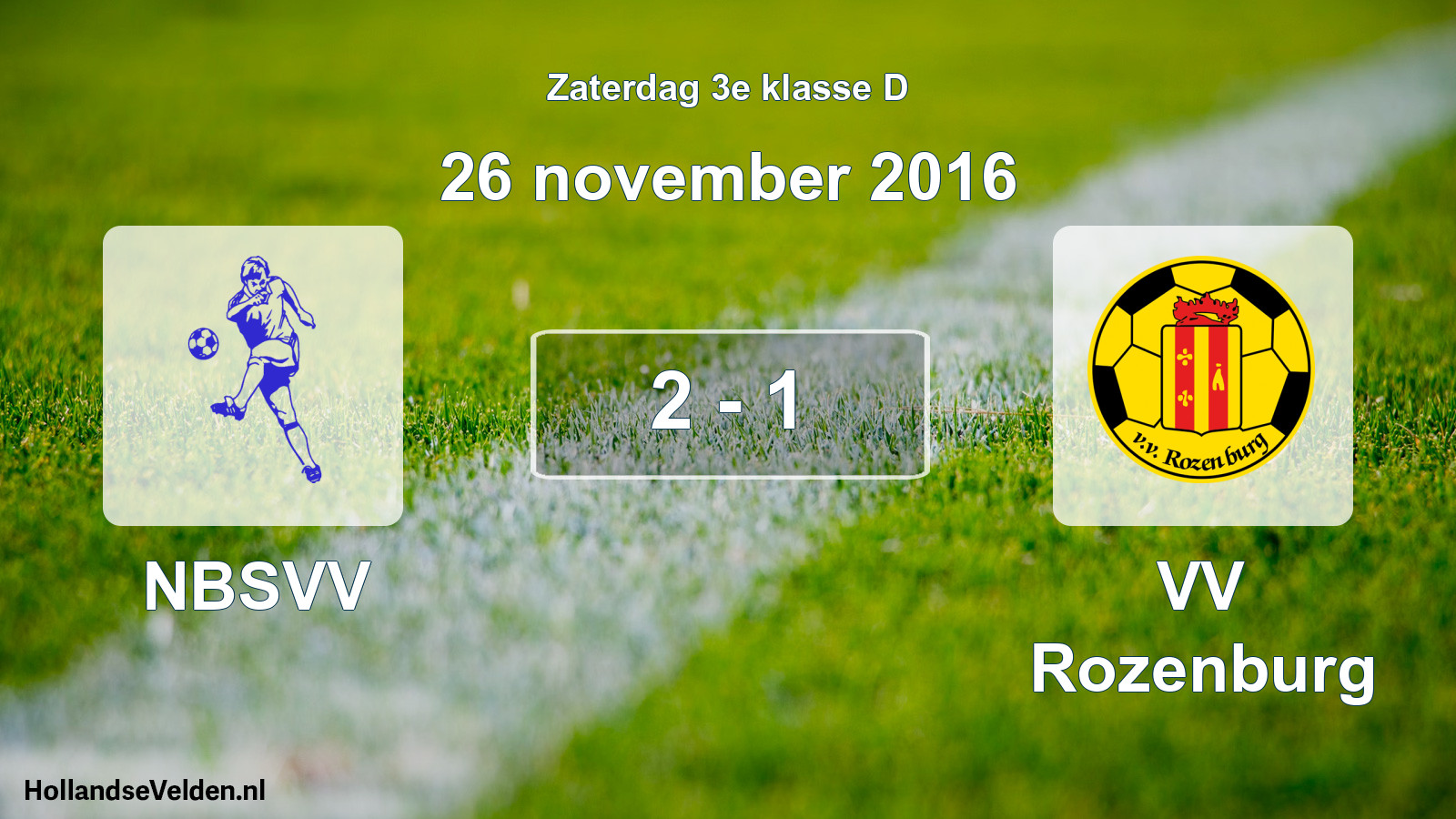 Total number of matches played: NBSVV - VV Rozenburg 2 - 1 (26 November 2016)