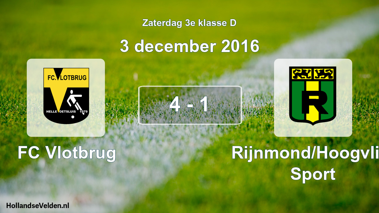 Total number of matches played: FC Vlotbrug - Rijnmond/Hoogvliet Sport 4 - 1 (3 December 2016)