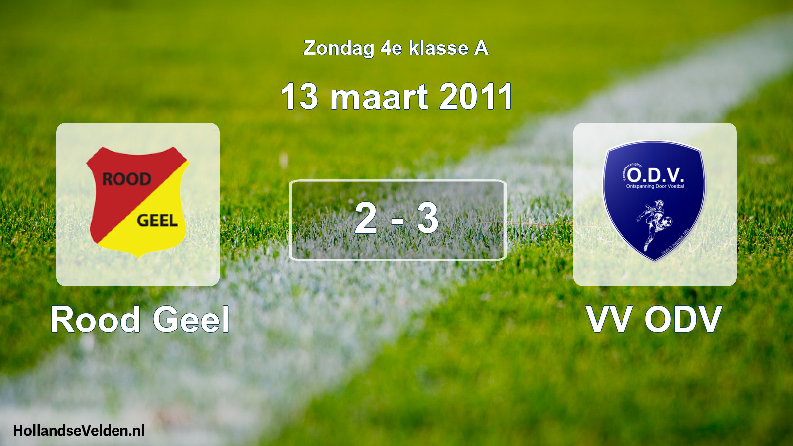 Total number of matches played: Rood Geel - VV ODV 2 - 3 (13 March 2011)