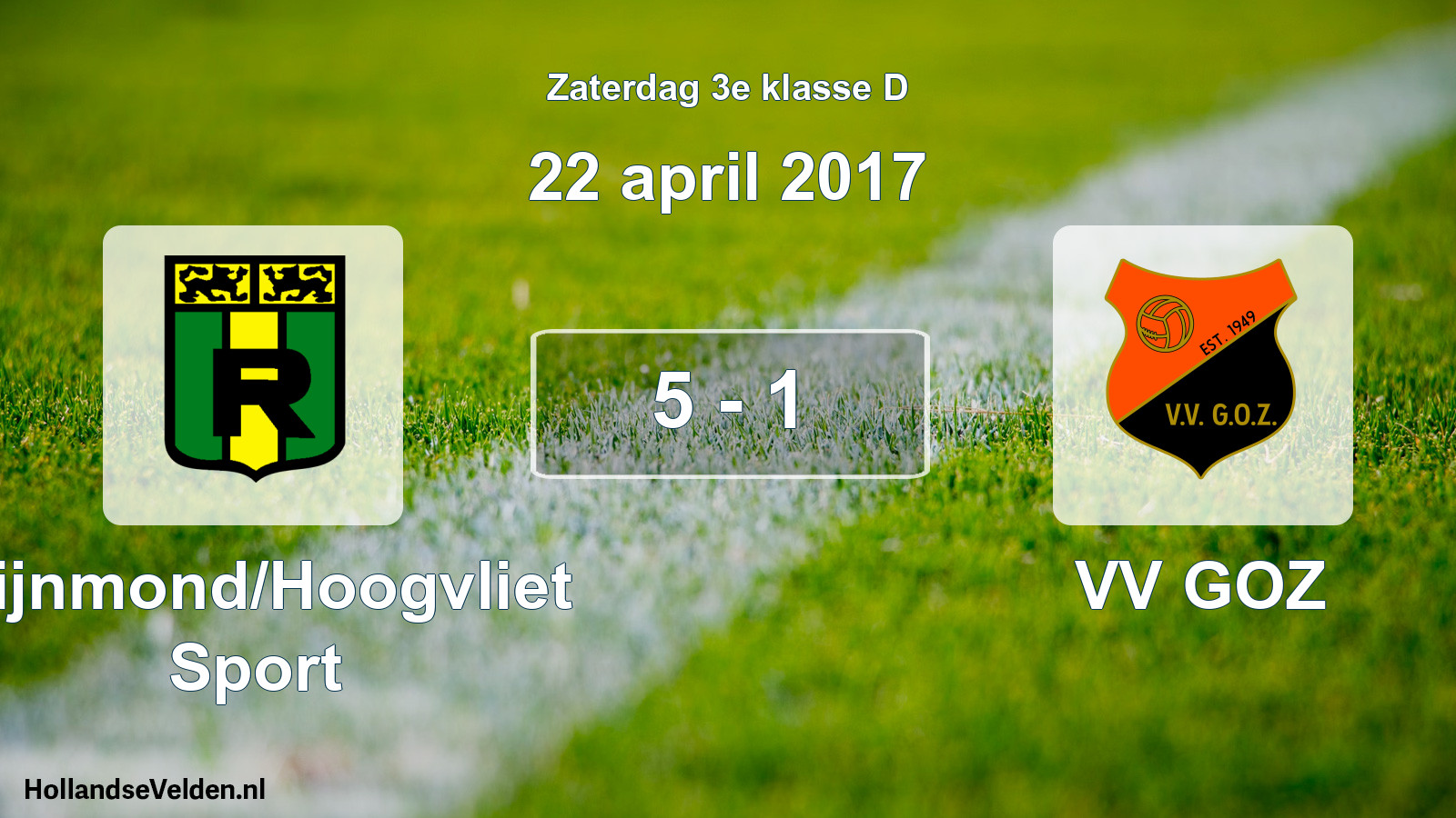 Total number of matches played: Rijnmond/Hoogvliet Sport - VV GOZ 5 - 1 (22 April 2017)