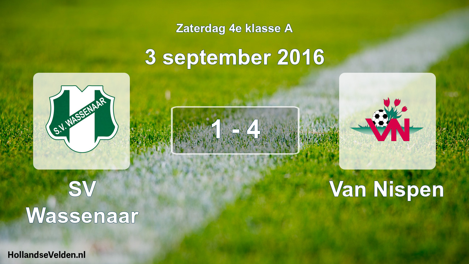 Total number of matches played: SV Wassenaar - Van Nispen 1 - 4 (3 September 2016)
