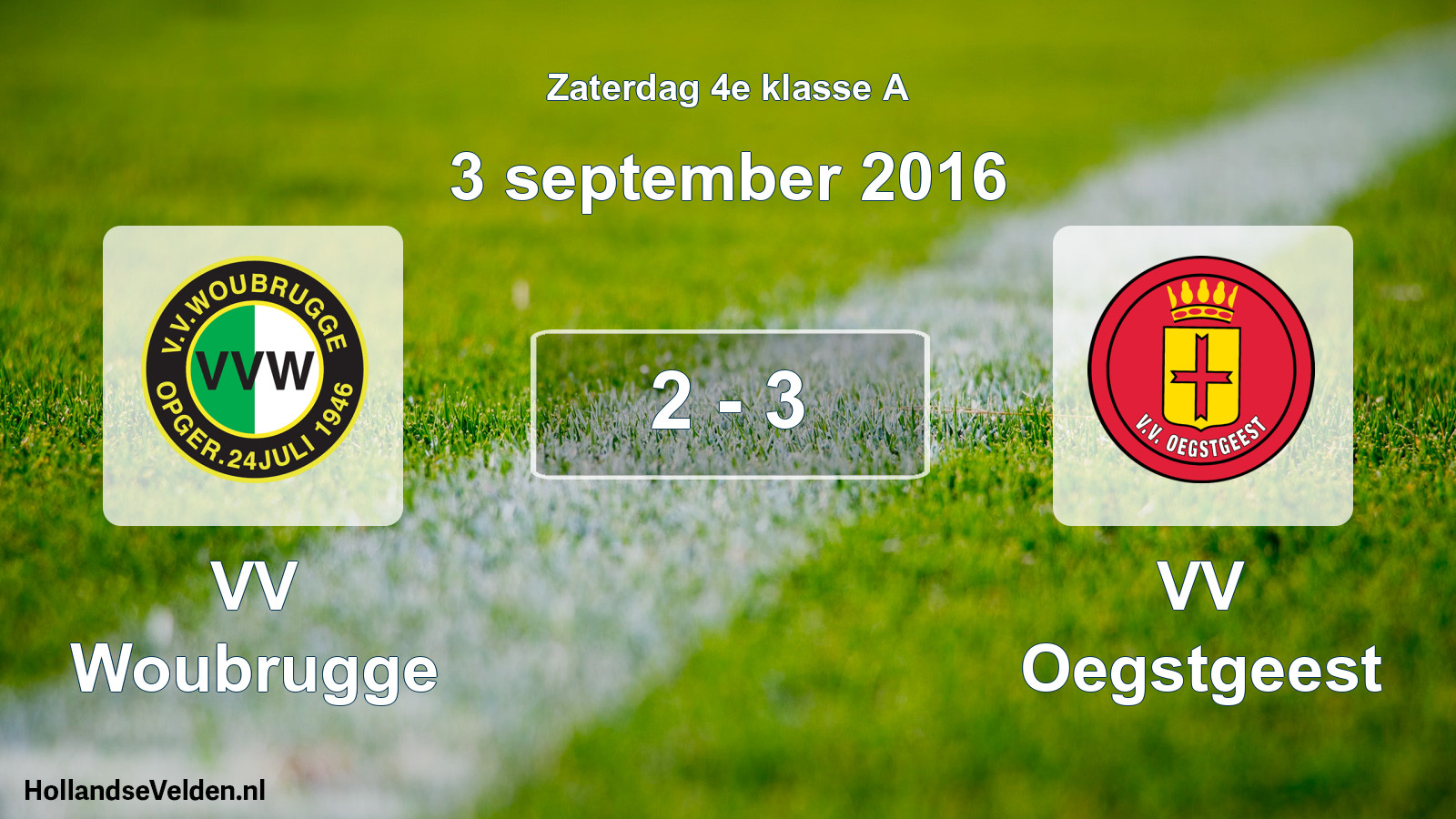 Total number of matches played: VV Woubrugge - VV Oegstgeest 2 - 3 (3 September 2016)