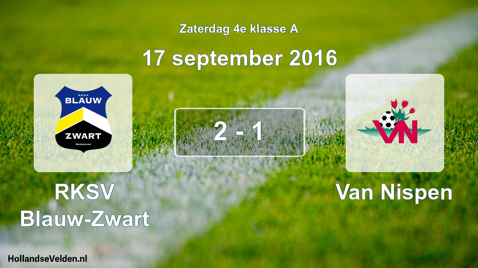 Total number of matches played: RKSV Blauw-Zwart - Van Nispen 2 - 1 (17 September 2016)