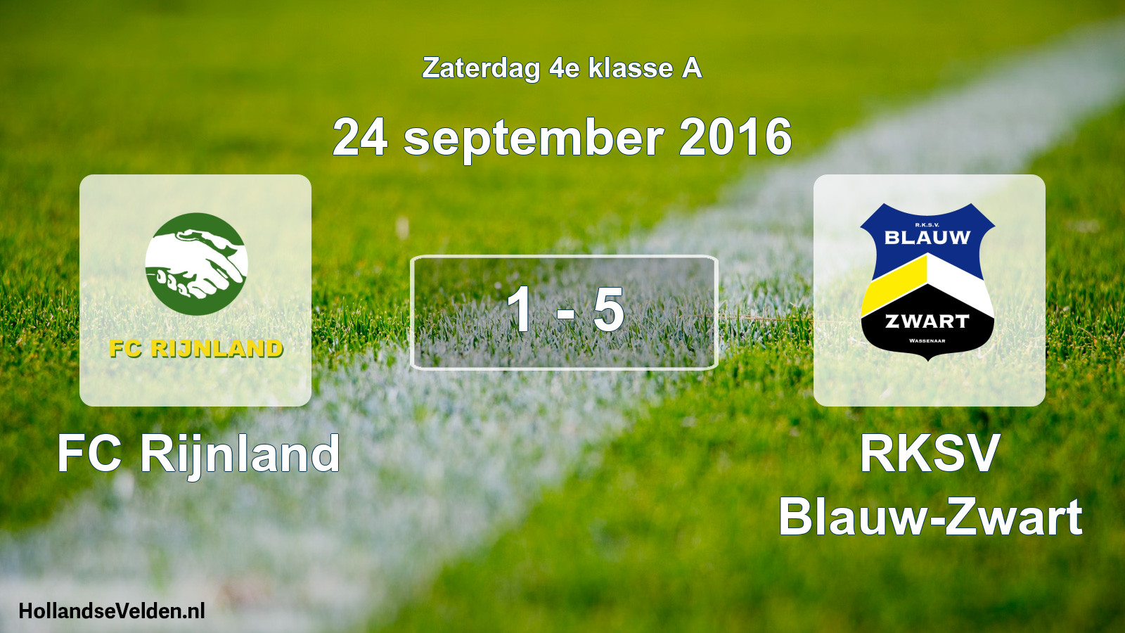 Total number of matches played: FC Rijnland - RKSV Blauw-Zwart 1 - 5 (24 September 2016)
