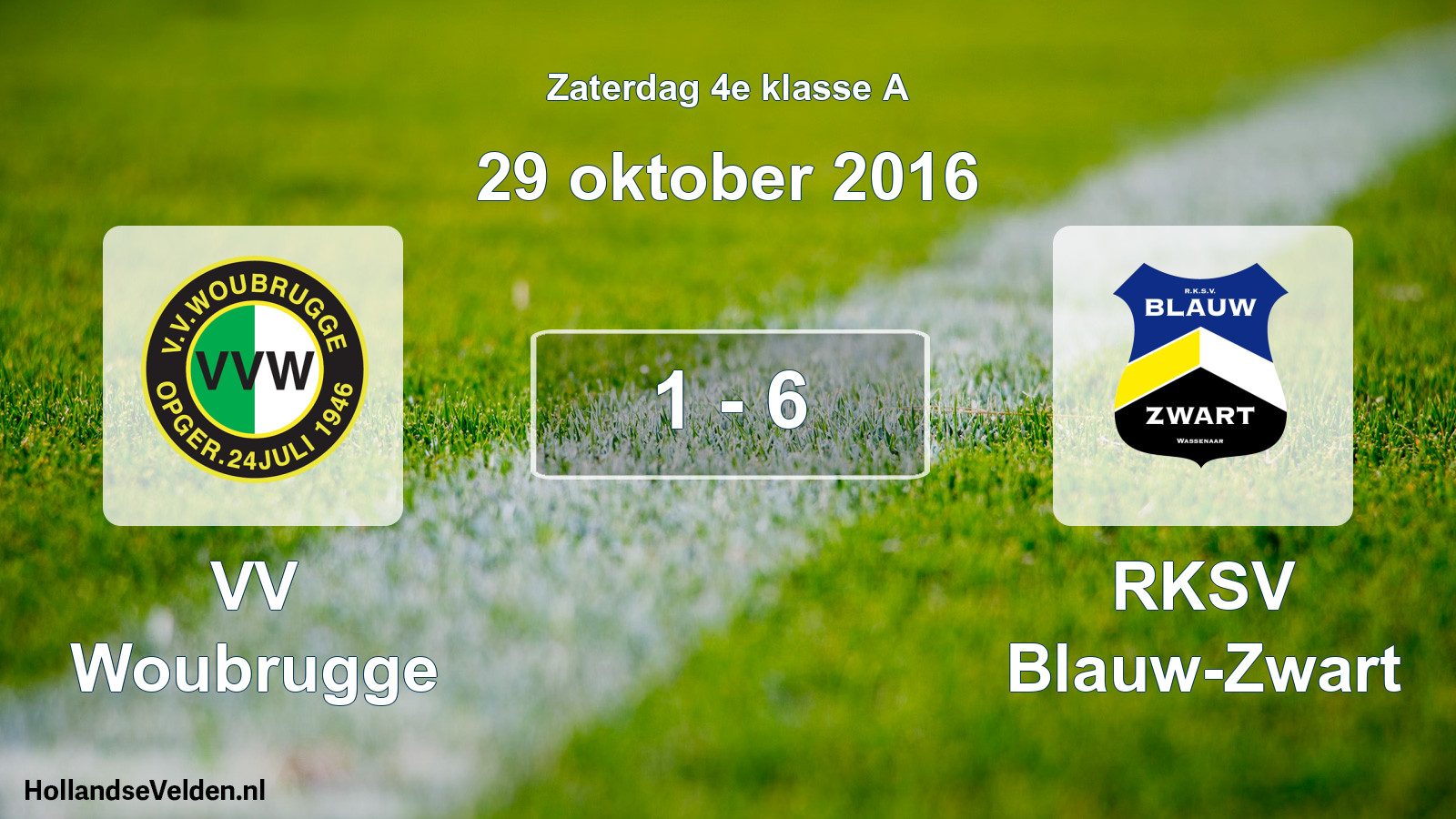 Total number of matches played: VV Woubrugge - RKSV Blauw-Zwart 1 - 6 (29 October 2016)