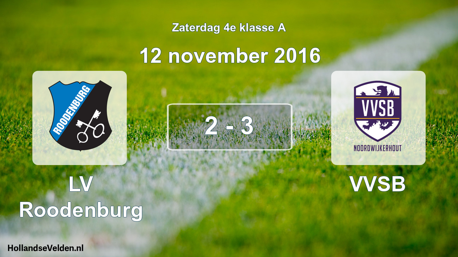 Total number of matches played: LV Roodenburg - VVSB 2 - 3 (12 November 2016)