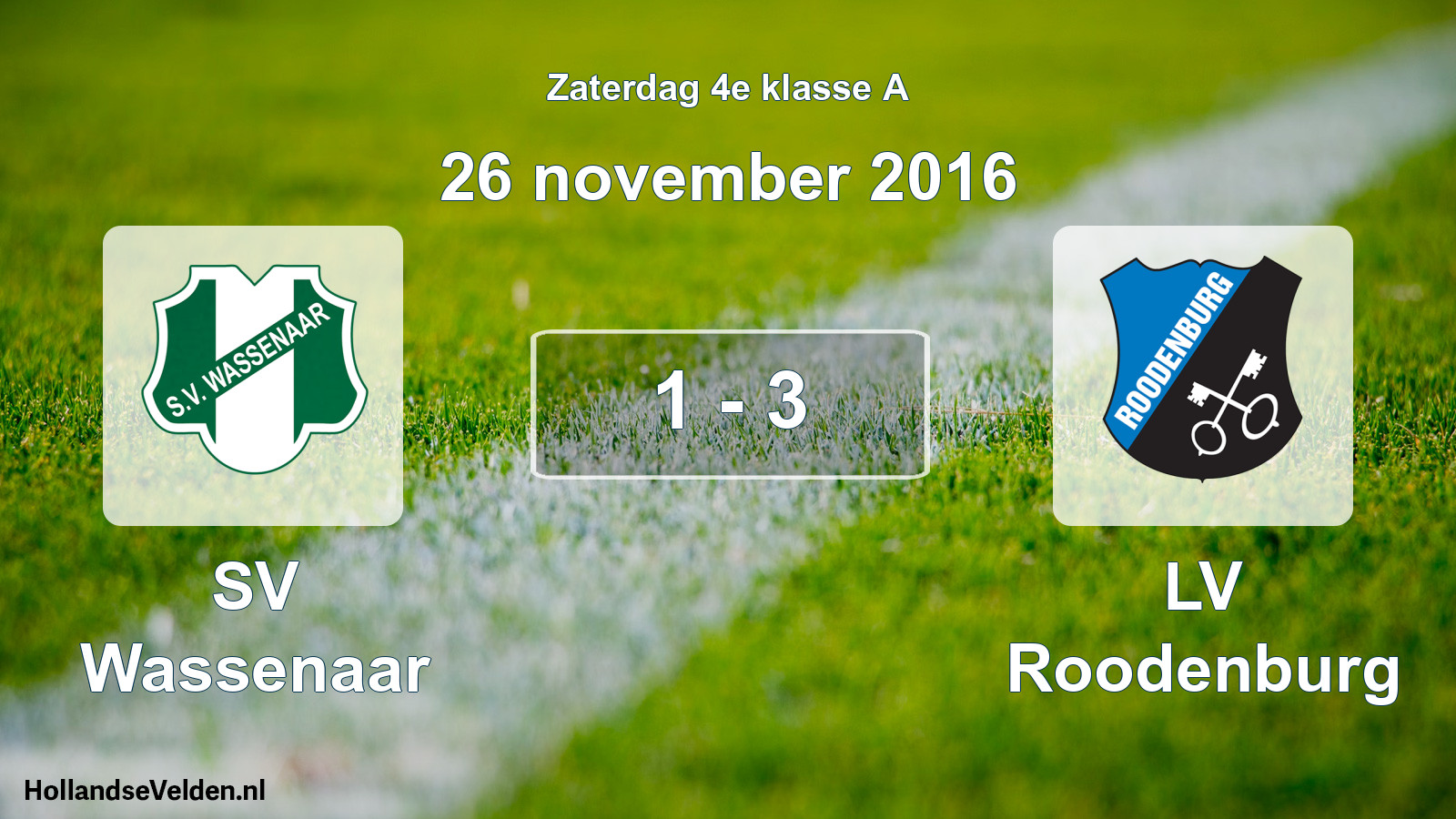 Total number of matches played: SV Wassenaar - LV Roodenburg 1 - 3 (26 November 2016)
