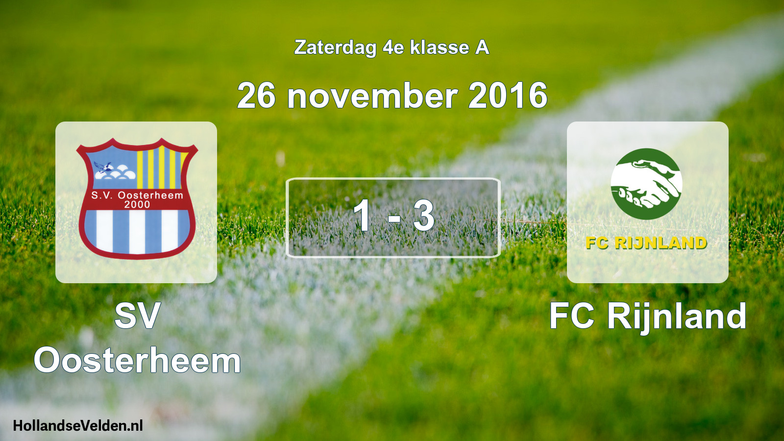Total number of matches played: SV Oosterheem - FC Rijnland 1 - 3 (26 November 2016)