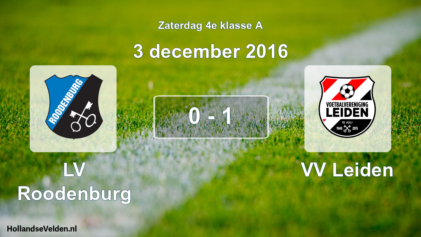 Total number of matches played: LV Roodenburg - VV Leiden 0 - 1 (3 December 2016)