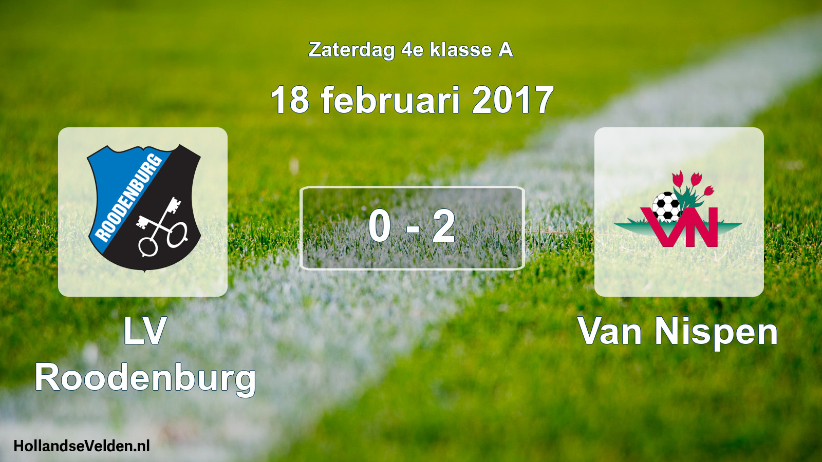 Total number of matches played: LV Roodenburg - Van Nispen 0 - 2 (18 February 2017)