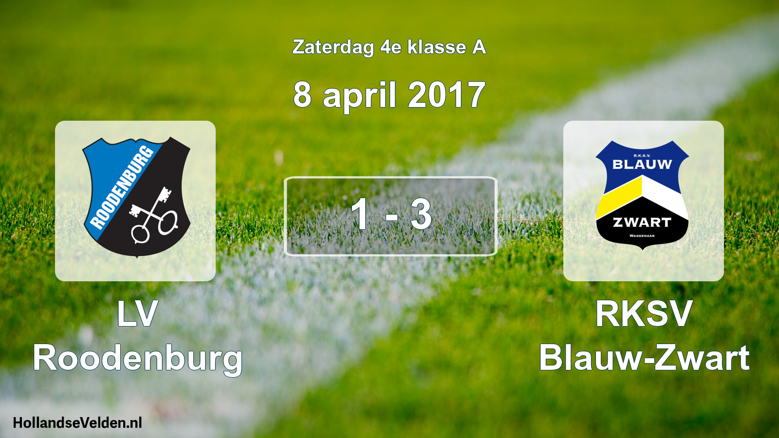 Total number of matches played: LV Roodenburg - RKSV Blauw-Zwart 1 - 3 (8 April 2017)