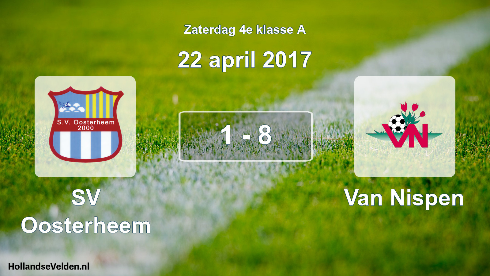 Total number of matches played: SV Oosterheem - Van Nispen 1 - 8 (22 April 2017)