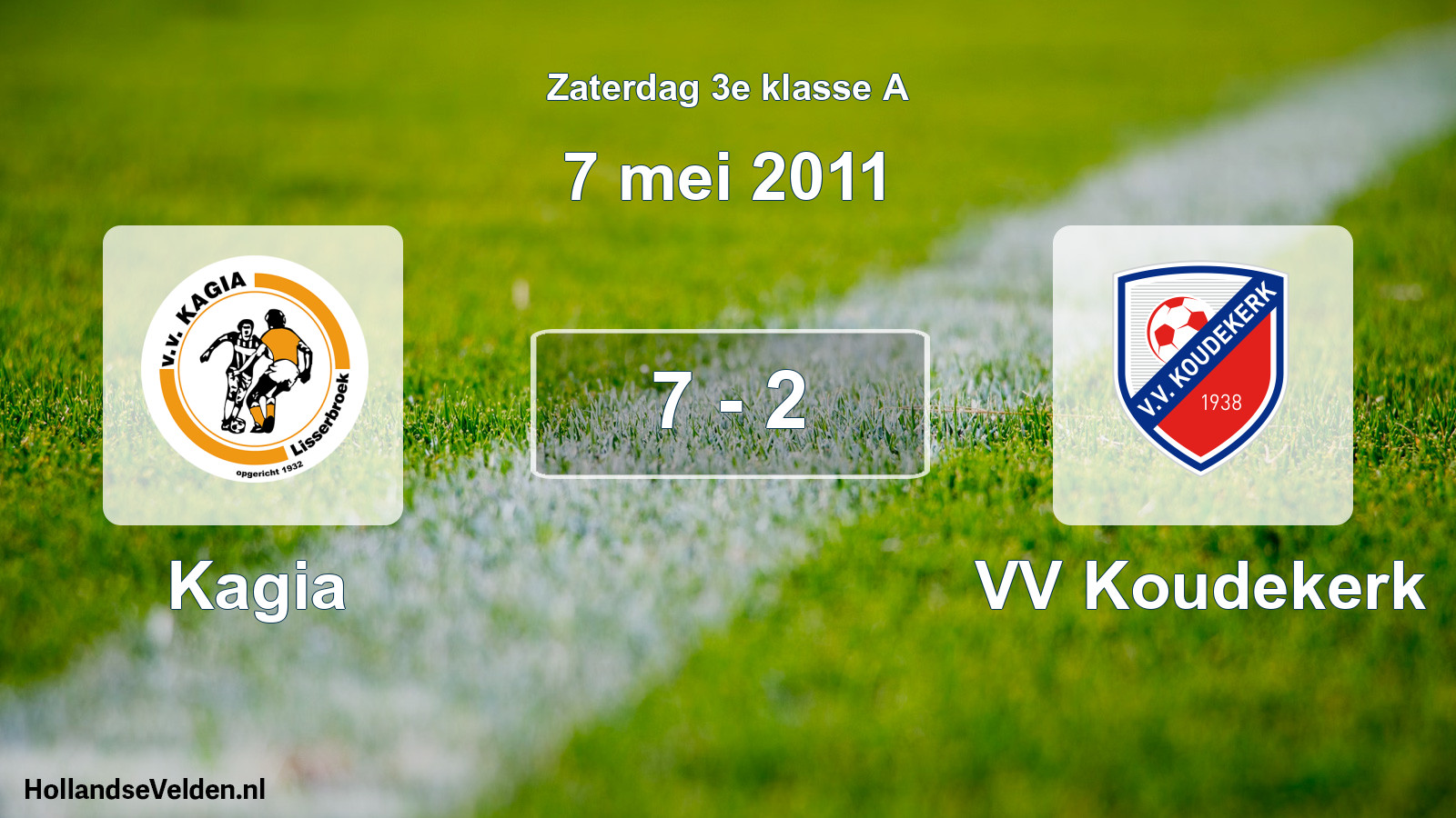 Total number of matches played: Kagia - VV Koudekerk 7 - 2 (7 May 2011)