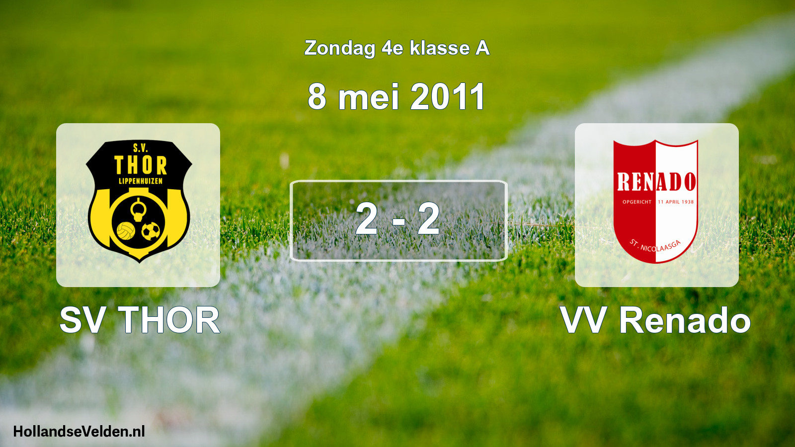 Total number of matches played: SV THOR - VV Renado 2 - 2 (8 May 2011)