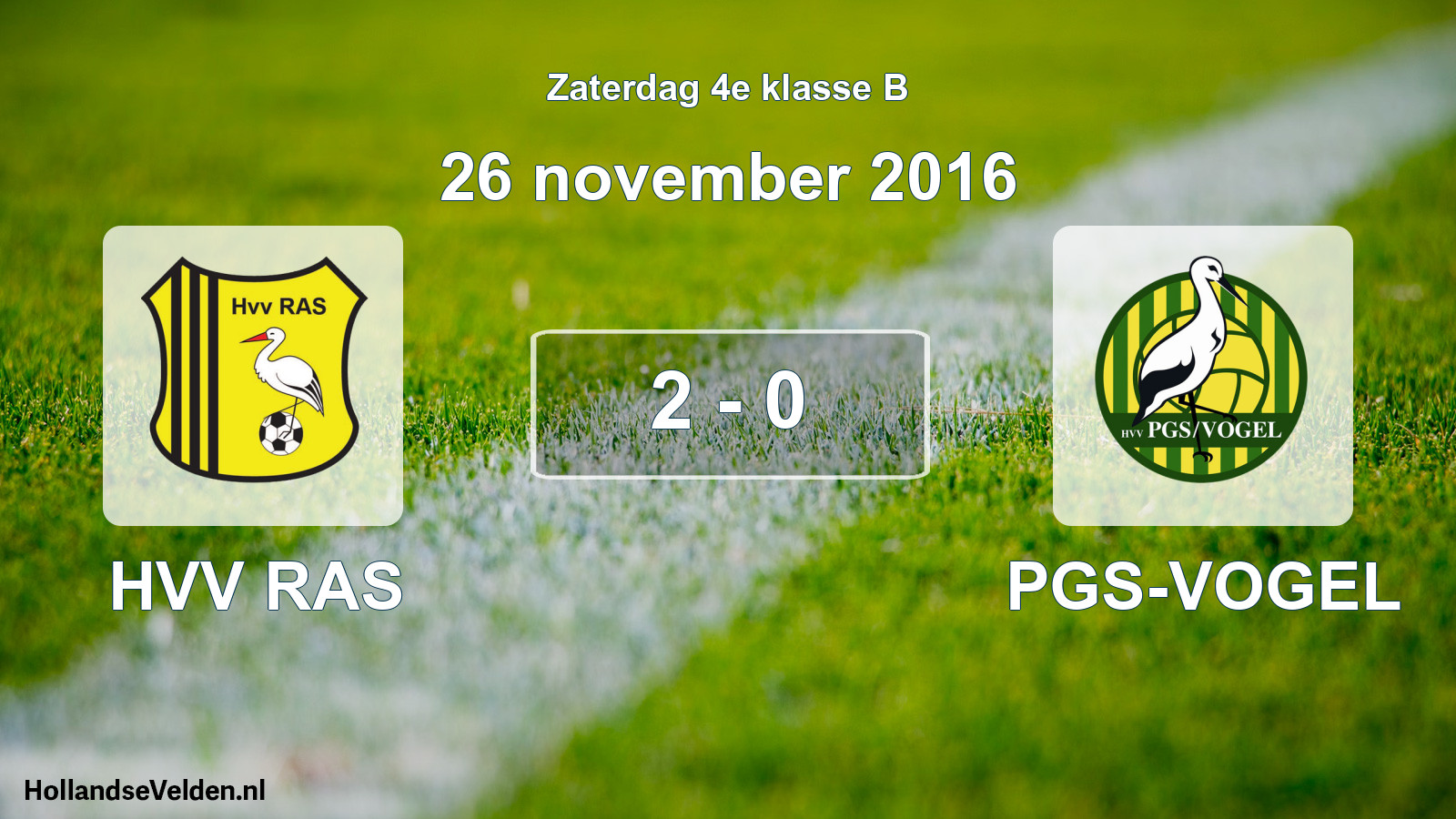 Total number of matches played: HVV RAS - PGS-VOGEL 2 - 0 (26 November 2016)