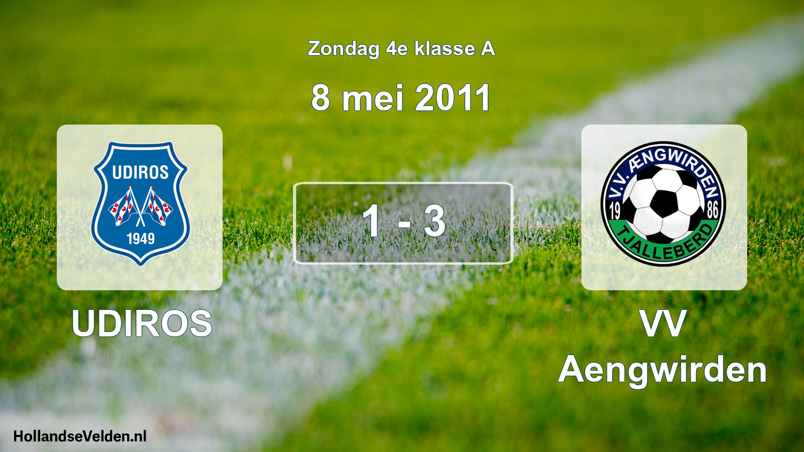 Total number of matches played: UDIROS - VV Aengwirden 1 - 3 (8 May 2011)