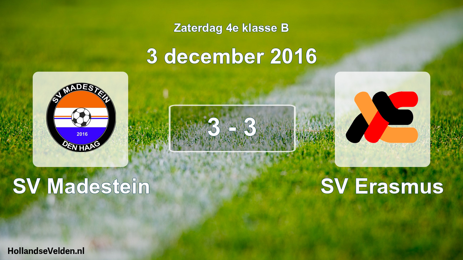 Total number of matches played: SV Madestein - SV Erasmus 3 - 3 (3 December 2016)